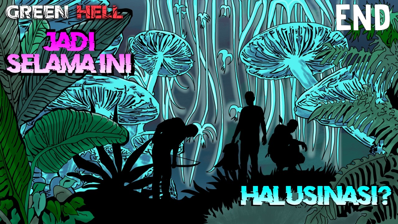 Green Hell Indonesia Part 3 - Tamat - Jadi Selama Ini Halusinasi?
