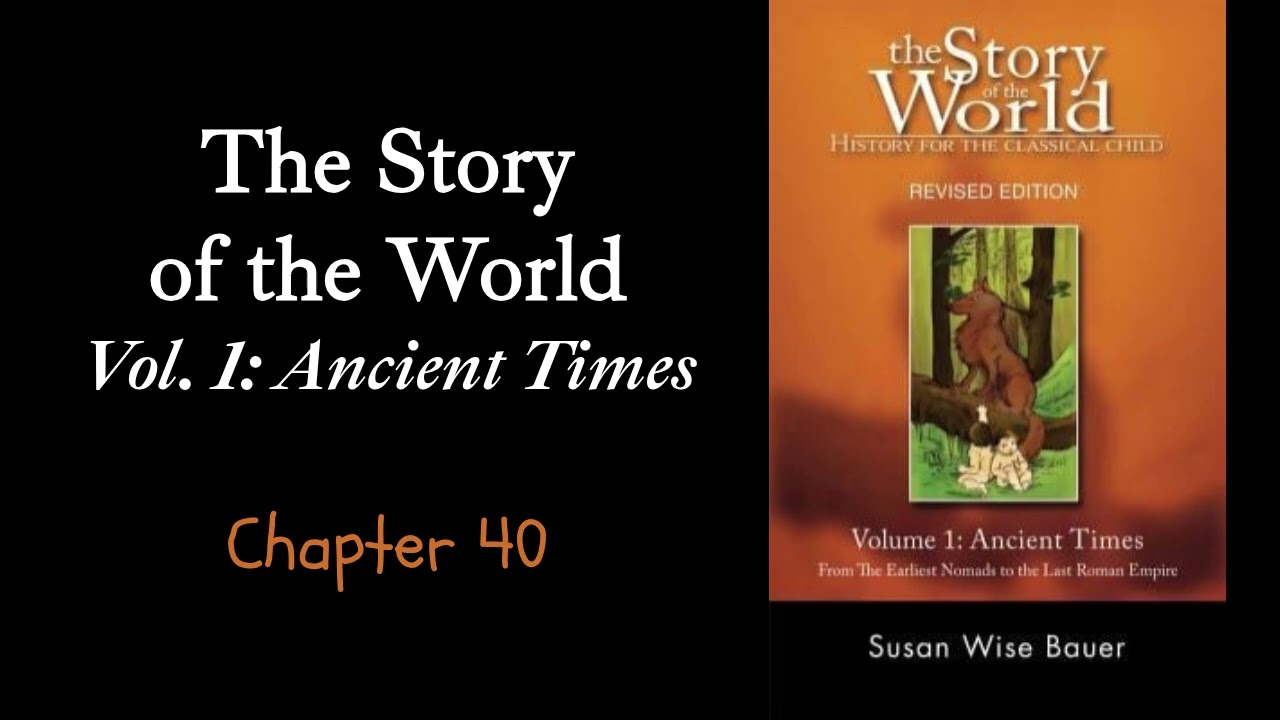 The Story of the World, Vol. 1: Ancient Times, Chapter 40