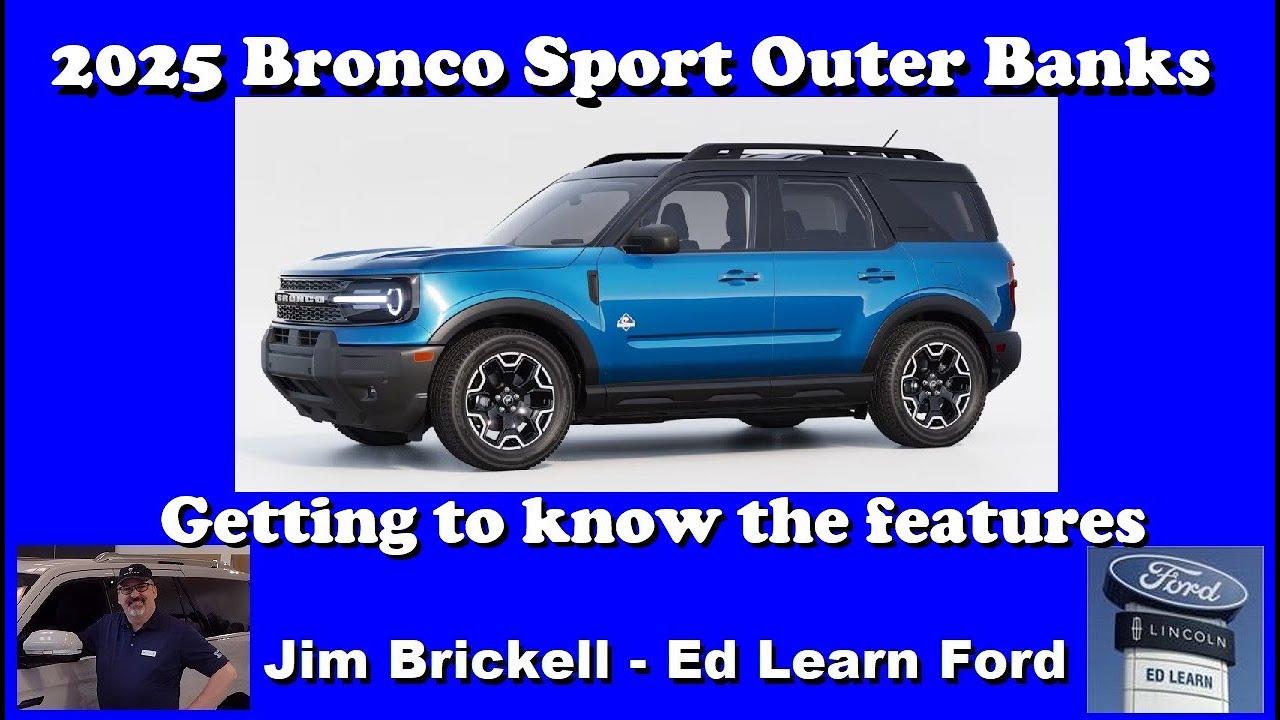2025 Bronco Sport Outer Banks - getting to know the features