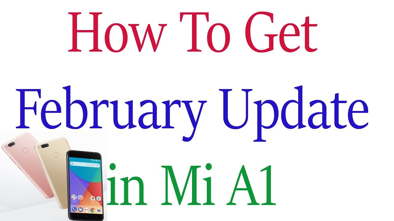 How To Get February Update in Mi A1 | February Security Update For Xiaomi Mi A1