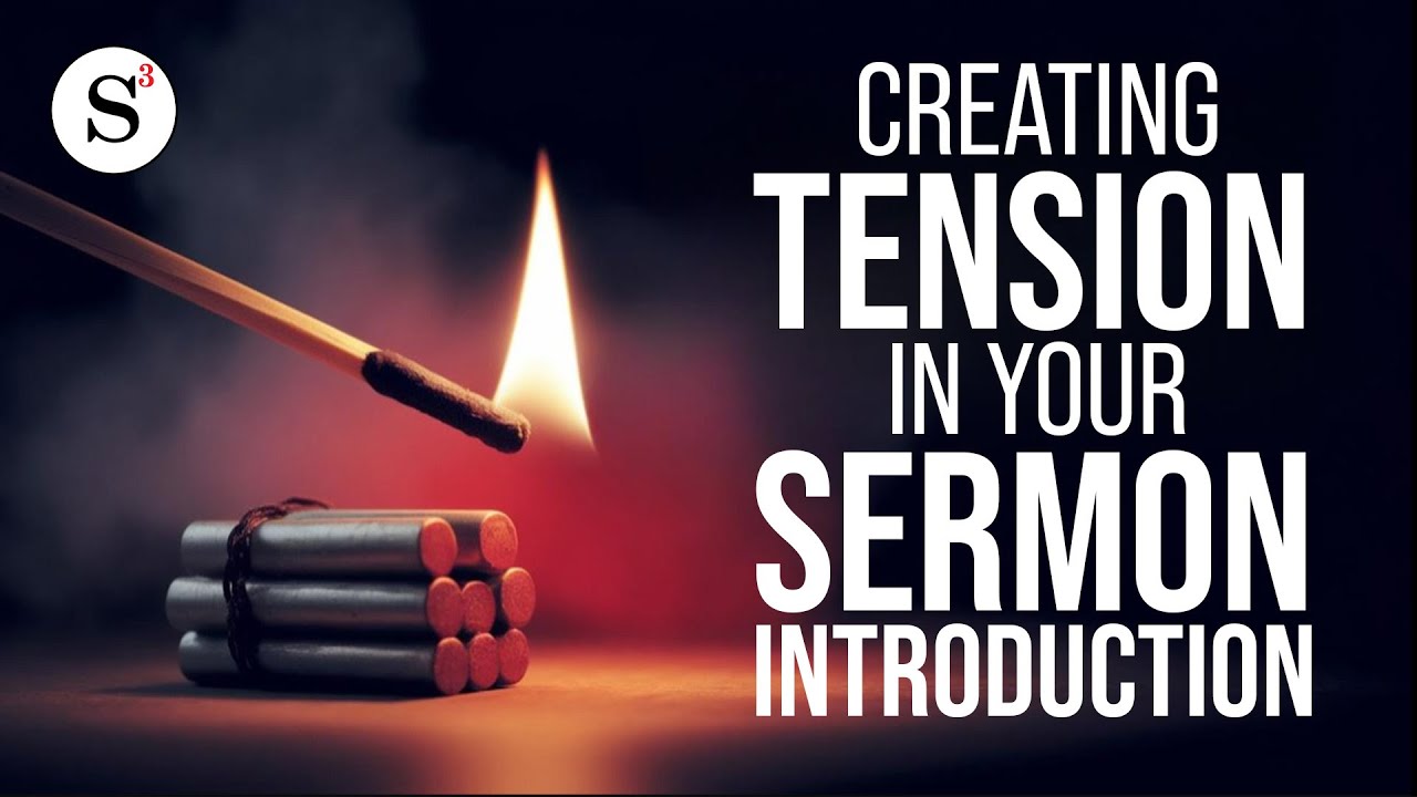 How to Create TENSION in the SERMON INTRODUCTION