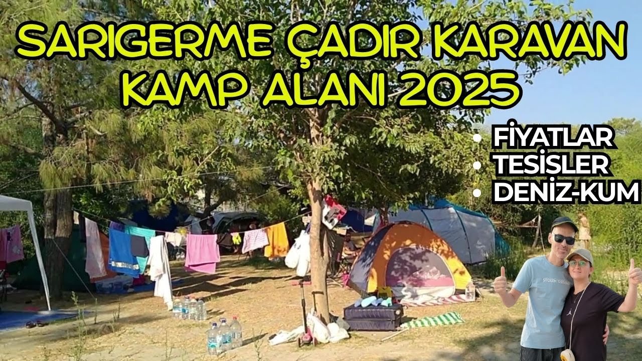 Sarıgerme Çadır-Karavan Kamp Rehberi-2025|Tüm Detaylar|Muğla Ortaca