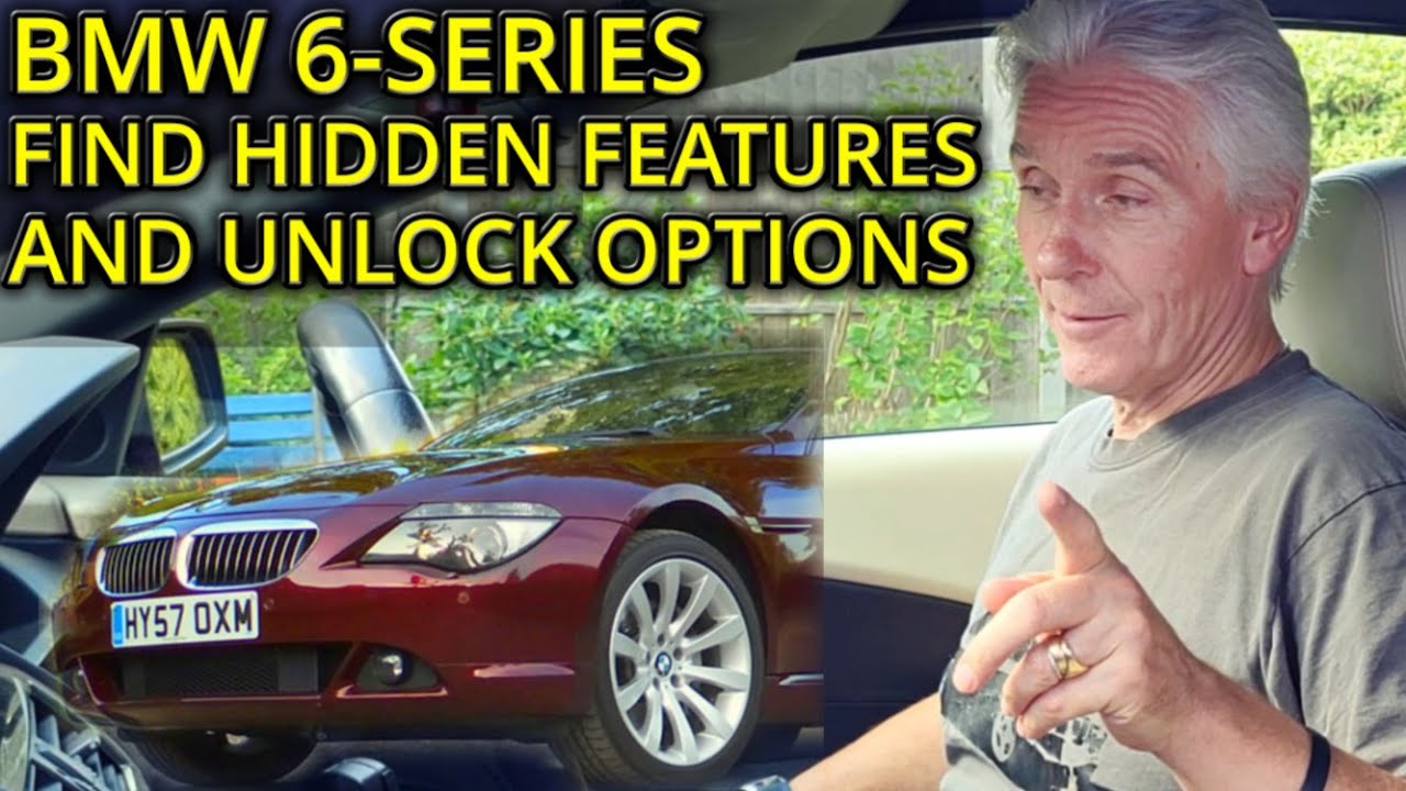 BMW 6-SERIES CODING FOR HIDDEN FEATURES AND OPTIONS