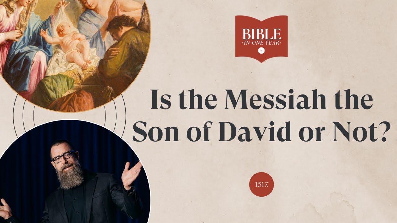 Is the Messiah the Son of David or Not? - Matthew 22