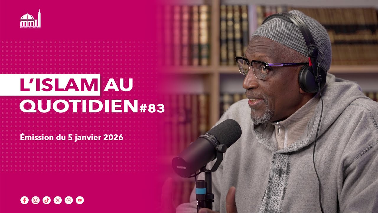 L'islam au quotidien #83