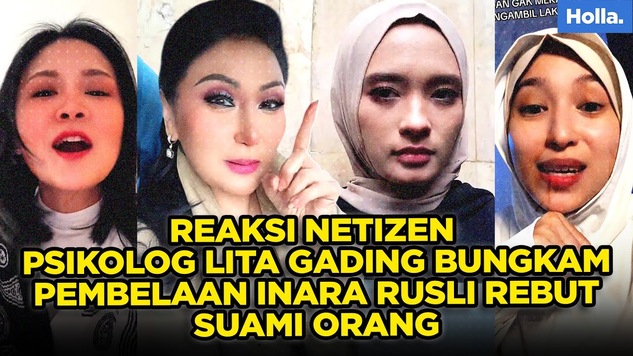 REAKSI NETIZEN PSIKOLOG LITA GADING BUNGKAM PEMBELAAN INARA RUSLI REBUT SUAMI ORANG