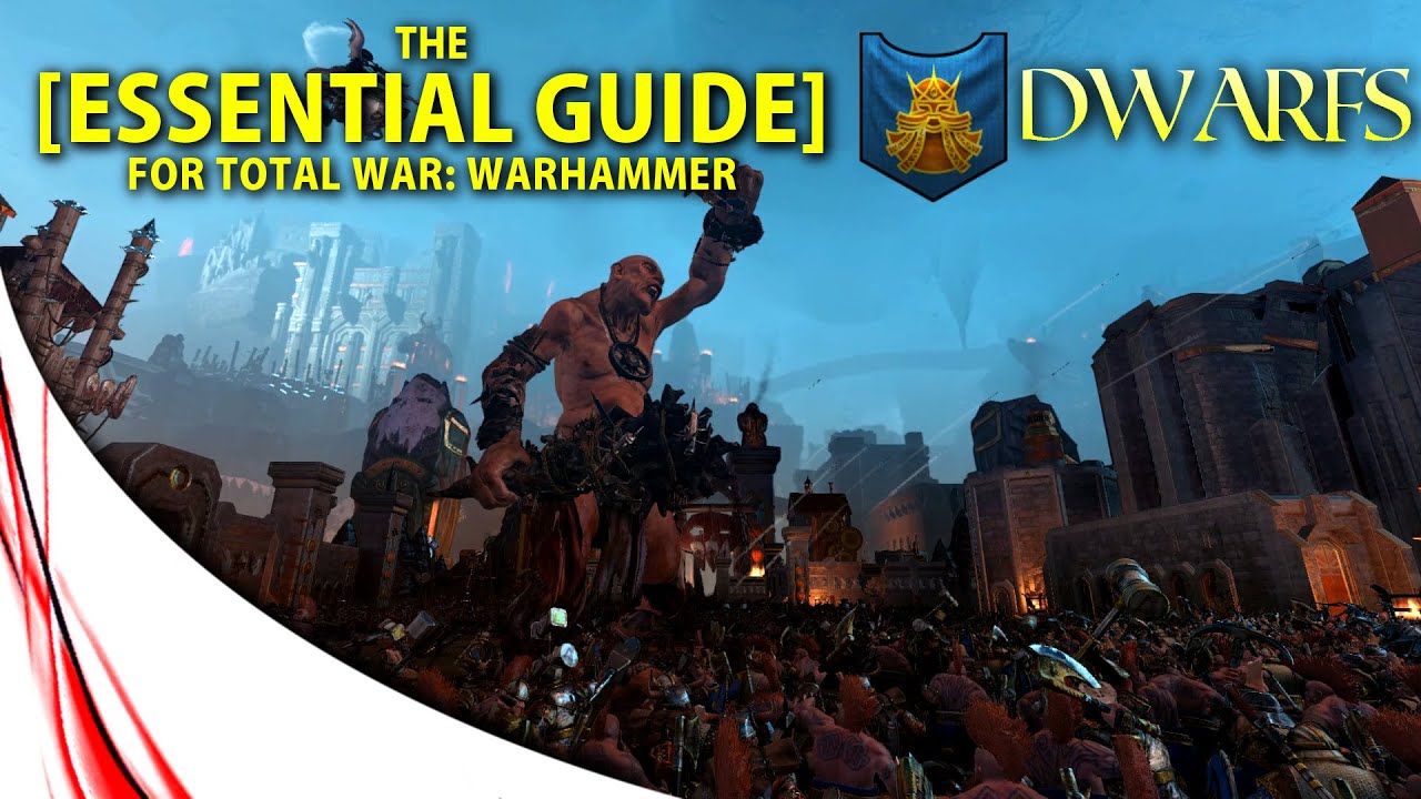 DWARFS! - The Essential Guide - Total War: WARHAMMER