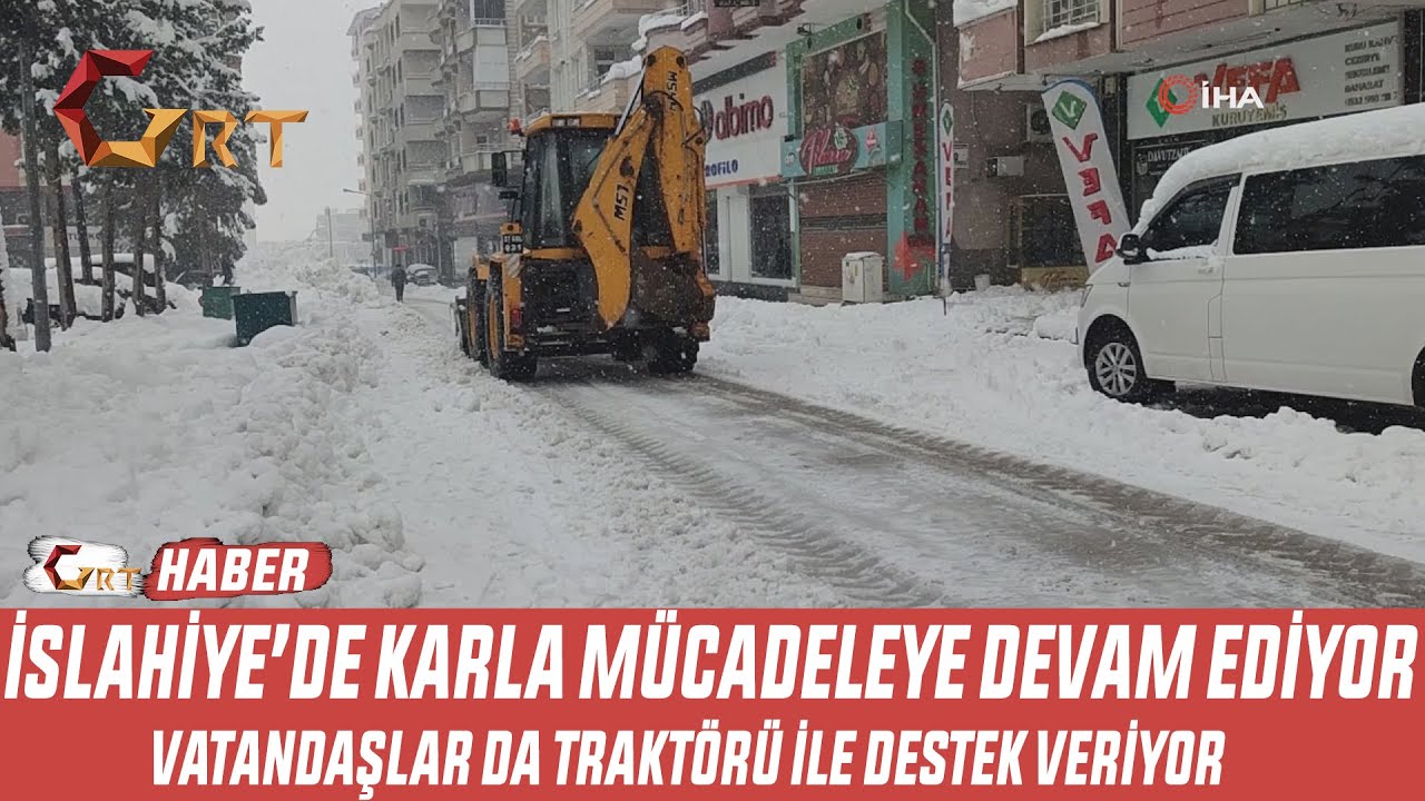İSLAHİYE&rsquo;DE KARLA M&Uuml;CADELEYE DEVAM EDİYOR