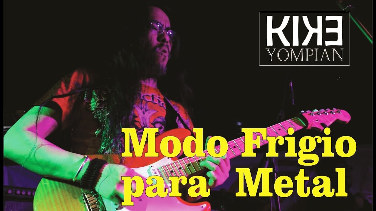 Modo Frigio y frigio dominante  - Para metal!