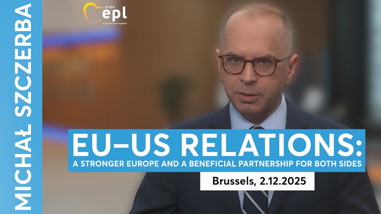 EU–US Relations: A Stronger Europe and a Beneficial Partnership for Both Sides | Michał Szczerba