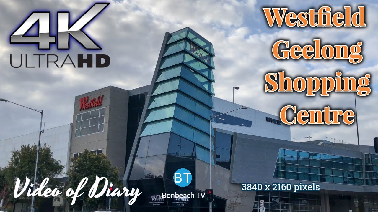 4K VIDEO Westfield Geelong Shopping Centre VIC AUS (2019) 4k video UHD