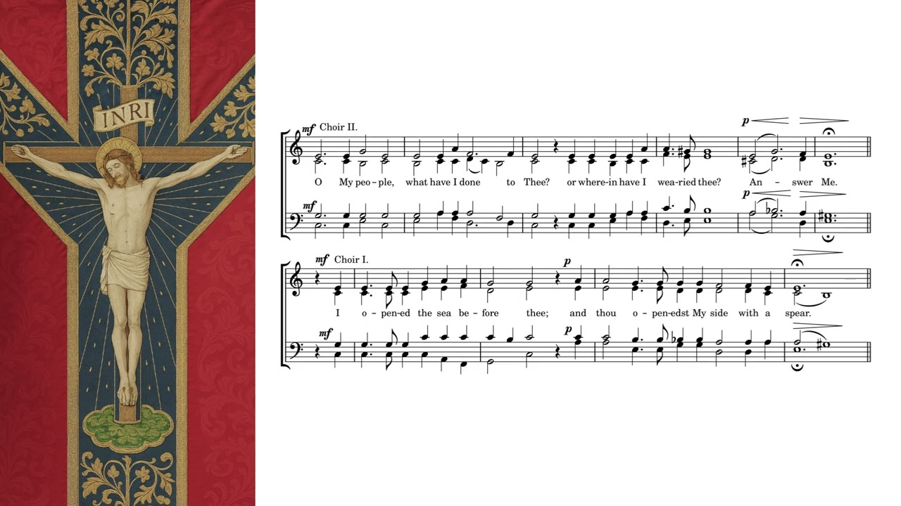 Healey Willan: The Reproaches - Anthem for Good Friday