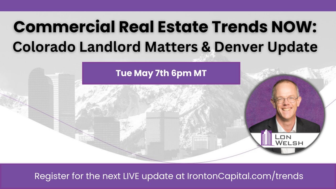 Commercial Real Estate Trends NOW: Colorado Landlord Matters & Denver Update
