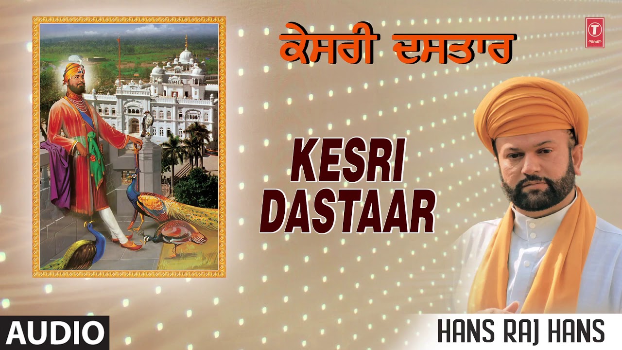 Kesri Dastaar | Hans Raj Hans | K. S. Narula | Shabad Gurbani
