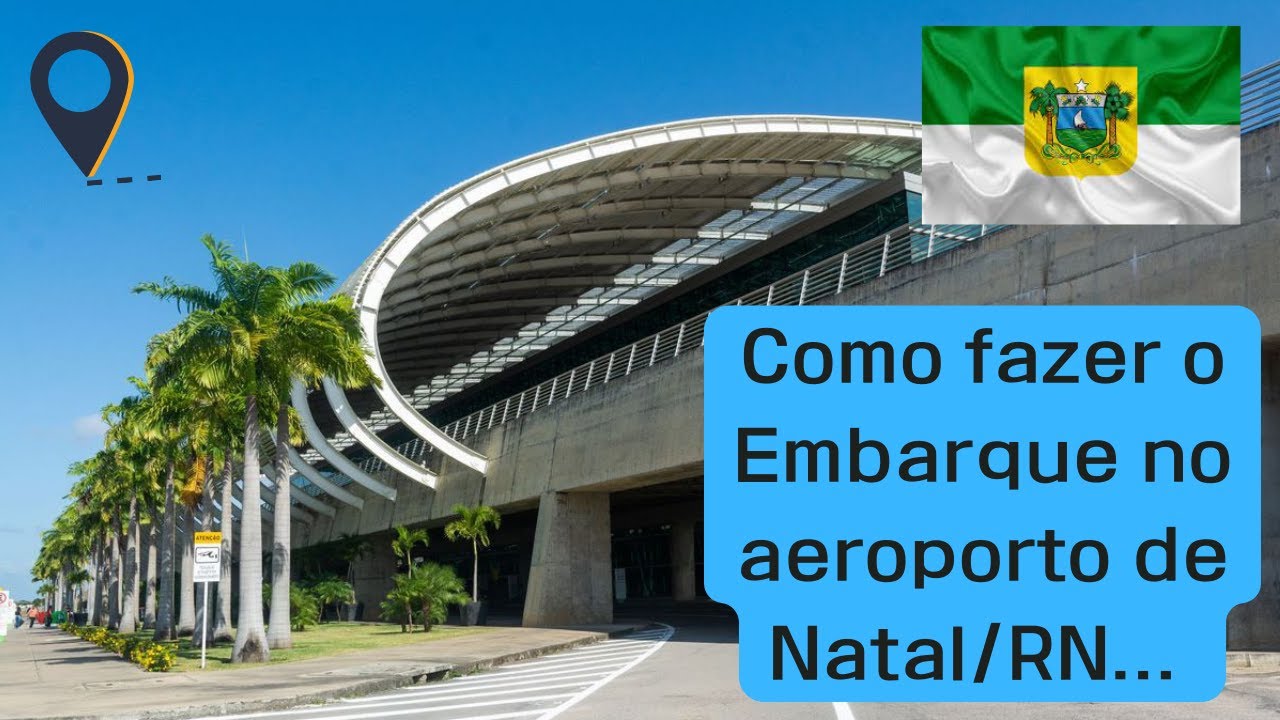 Natal/RN 🇧🇷 - Como é o Aeroporto de Natal  - Como fazer o embarque.