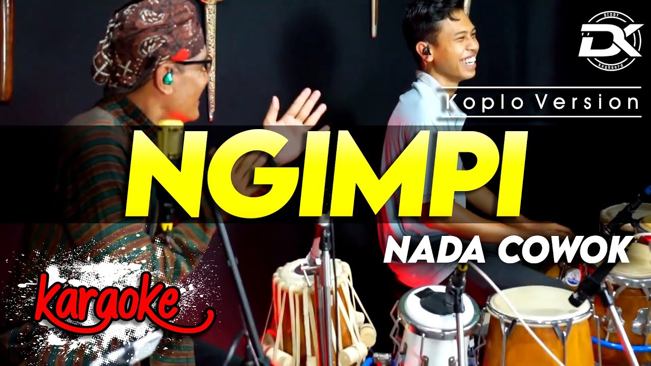 NGIMPI KARAOKE NADA COWOK / PRIA VERSI KOPLO HIGH QUALITY AUDIO CLARITY