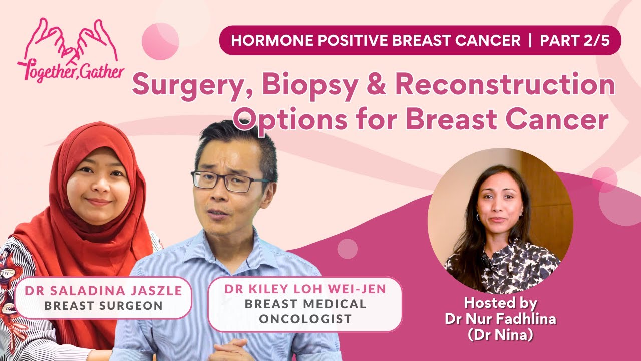 Breast Cancer Surgery, Biopsy and Reconstruction Options | Dr Kiley Loh & Dr Saladina Jaszle