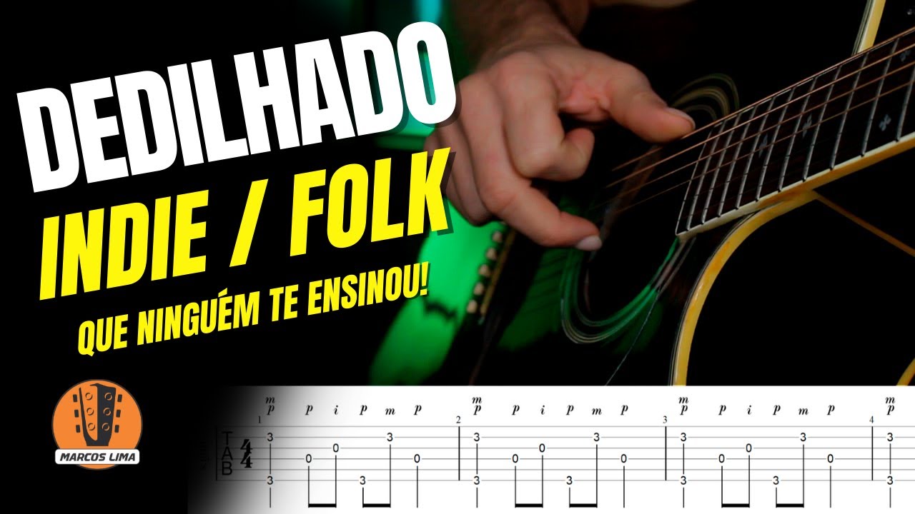 [passo a passo] Dedilhado INDIE/FOLK no viol&atilde;o. O Dedilhado que ningu&eacute;m te ensinou.