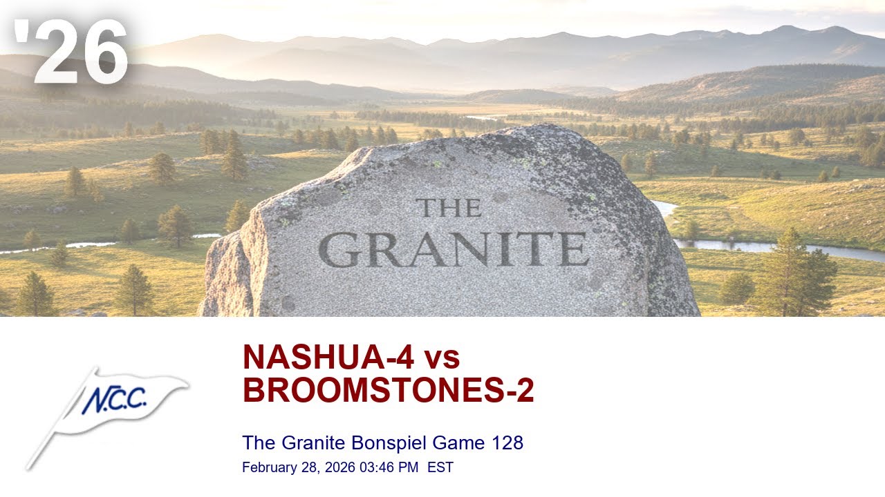 S2: NCC The Granite Bonspiel Game 128 | NASHUA-4 vs BROOMSTONES-2
