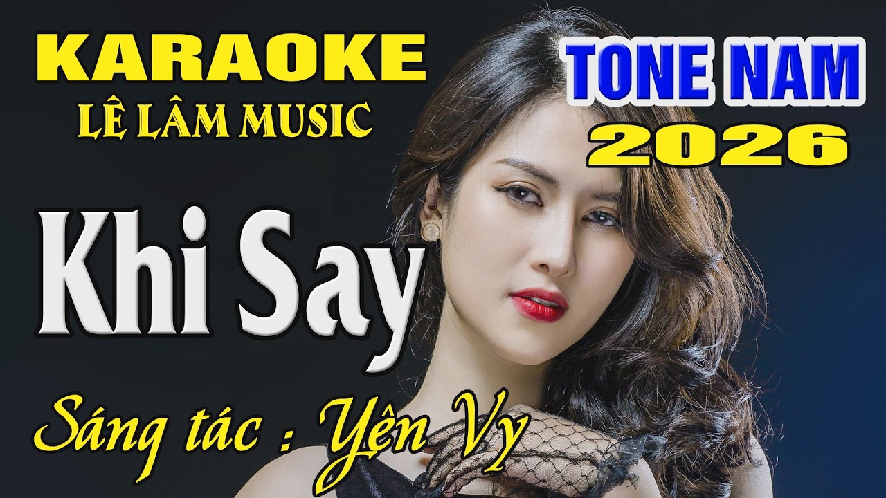 Karaoke Khi Say Tone Nam ( Bbm ) karaoke Lê Lâm Music