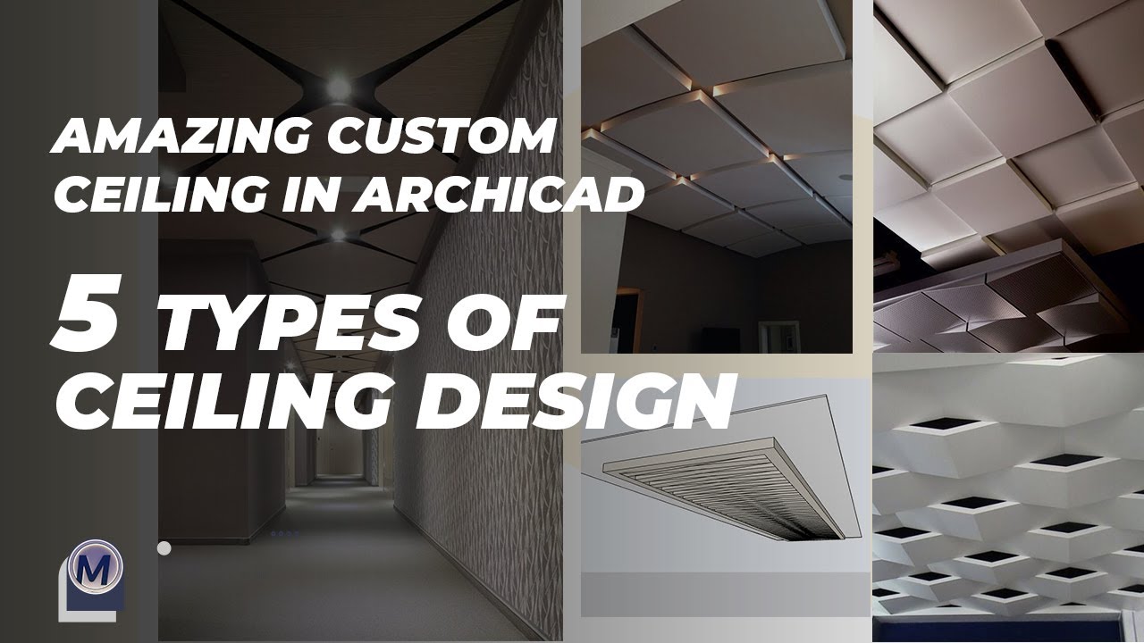 5 Types of Ceiling Designs  Modeled in ArchiCAD