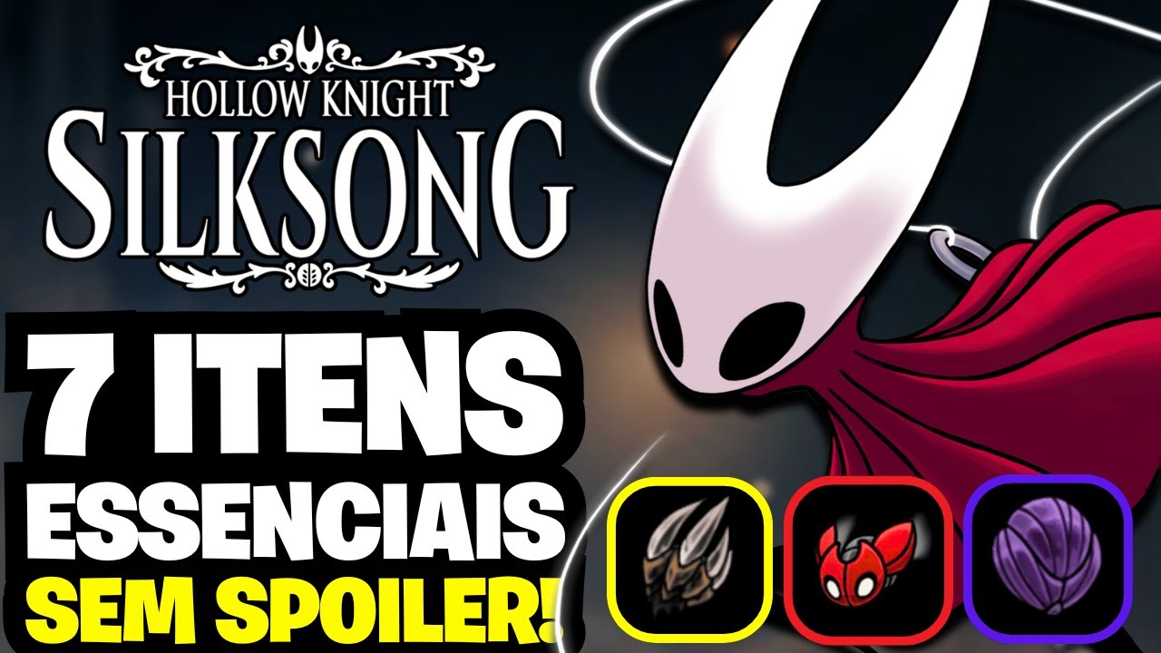 7 ITENS que vão FACILITAR A SUA VIDA em Hollow Knight Silksong