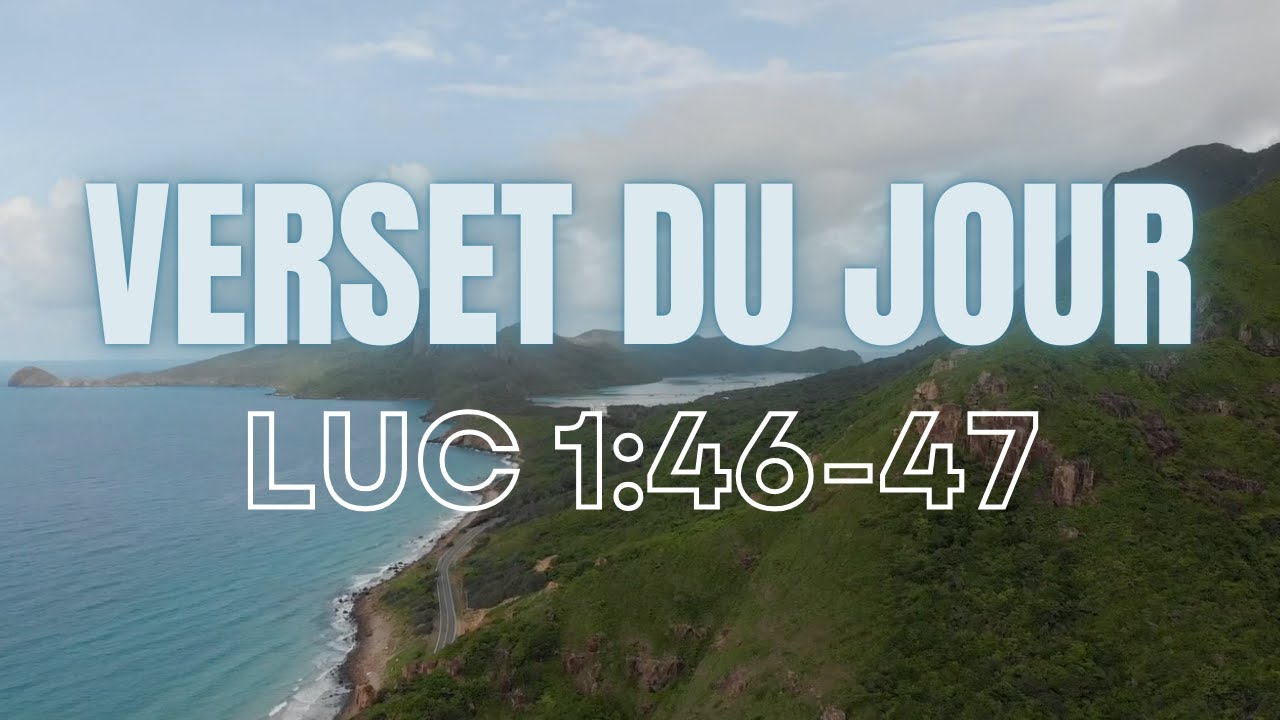 Luc 1:46-47 | Verset du jour – Mon cœur exulte de joie en Dieu