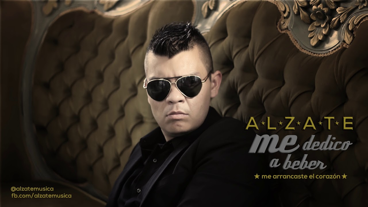 ME DEDICO A BEBER - ALZATE