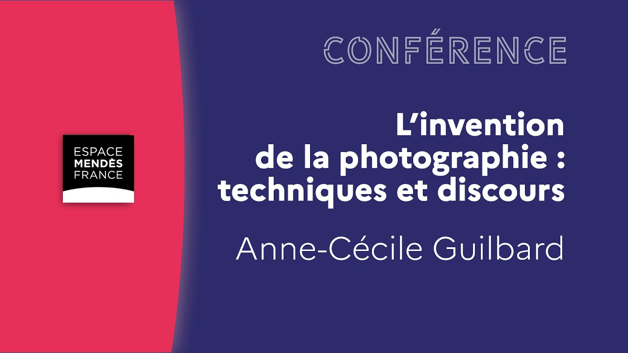 L’invention de la photographie : techniques et discours - Anne-Cécile Guilbard