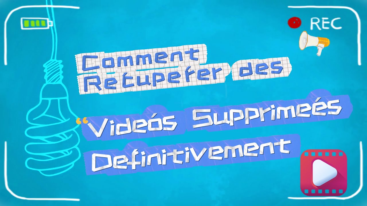 Comment Récupérer des Vidéos Supprimées Définitivement