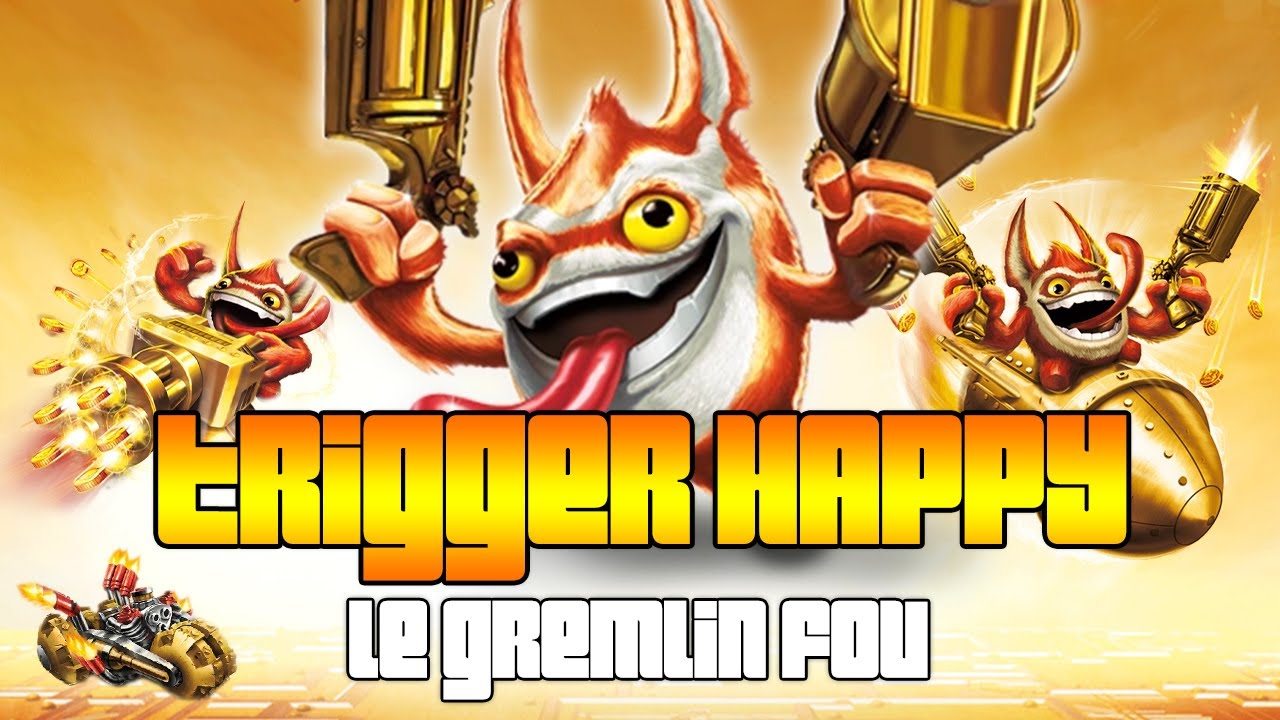 TRIGGER HAPPY, LE GREMLIN FOU - SKYLANDEX