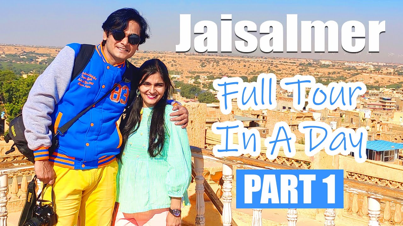 Jaisalmer Full Tour in A Day Part 1 | Sonar Fort - Jaisalmer Vlogs Series Day 2