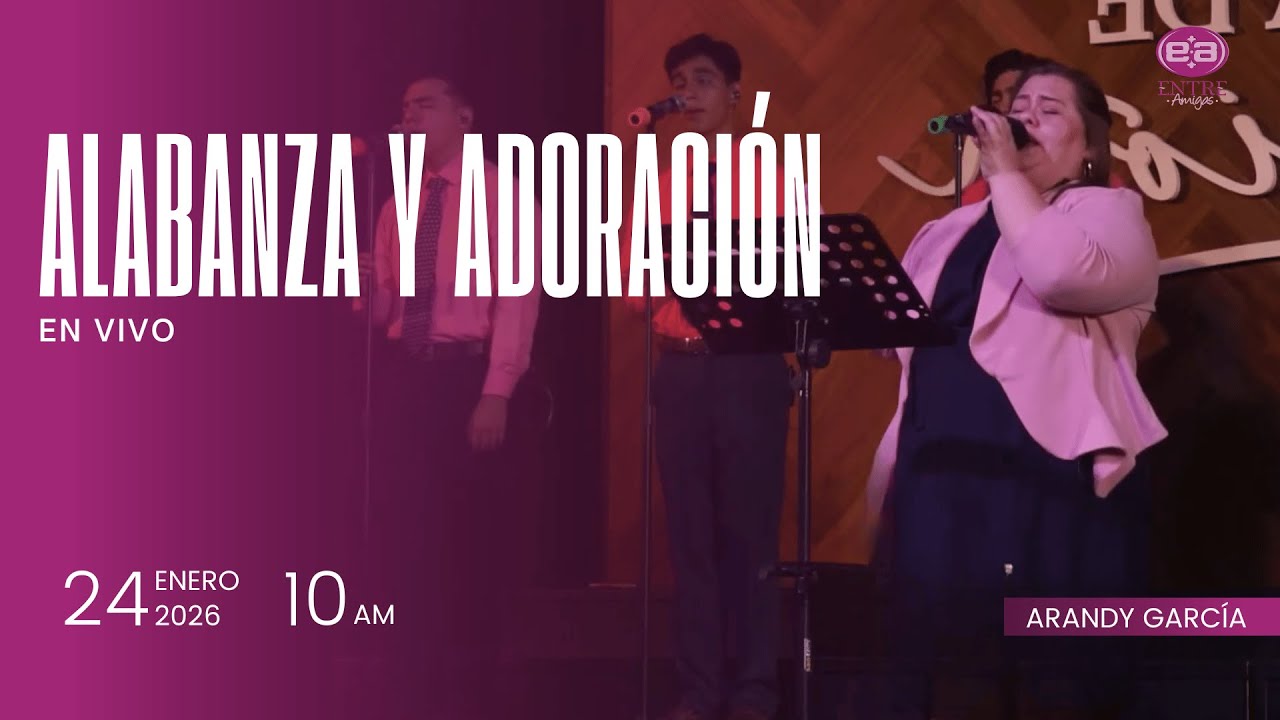 24 de enero de 2026 - 10:00 a.m. / Alabanza y adoración