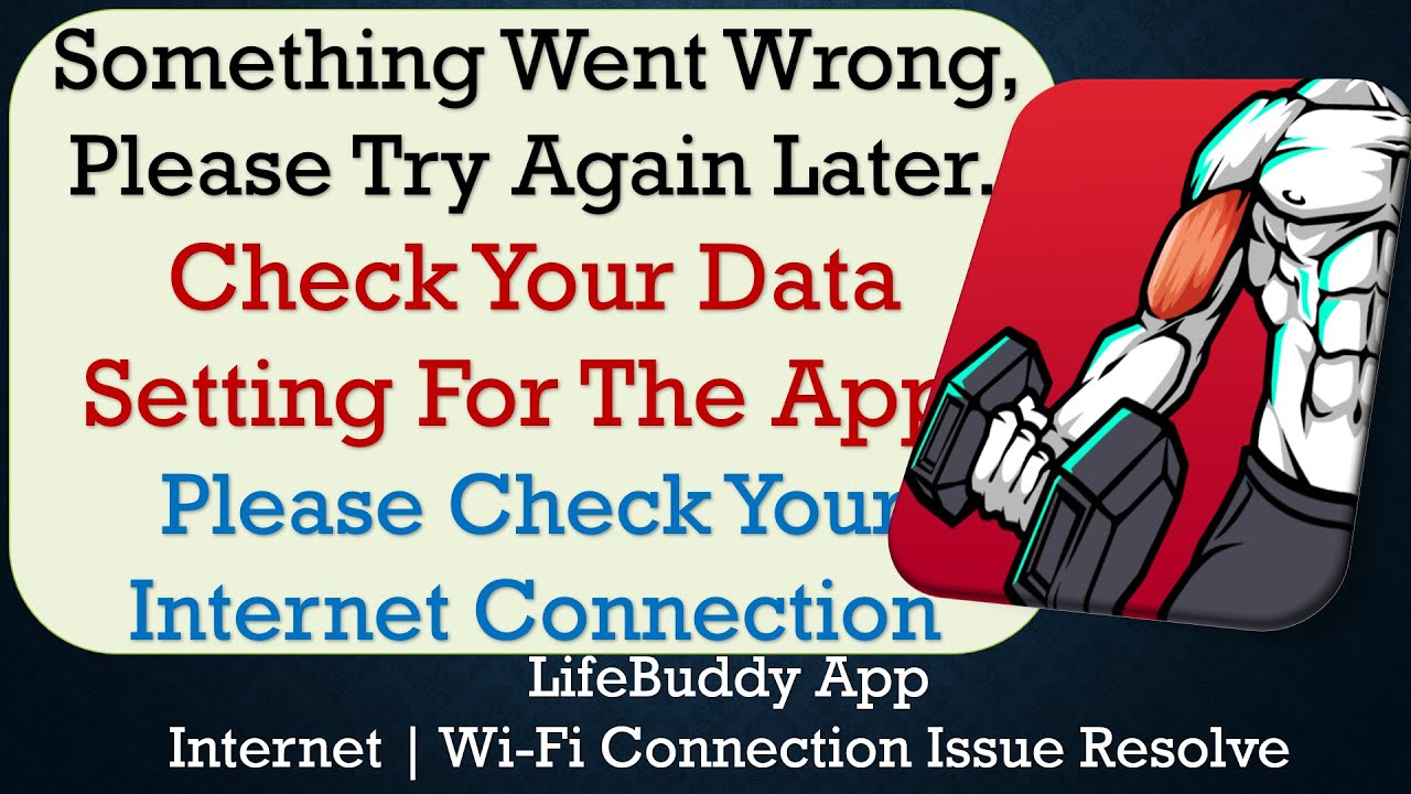 LifeBuddy App something went wrong please try again later problem solution