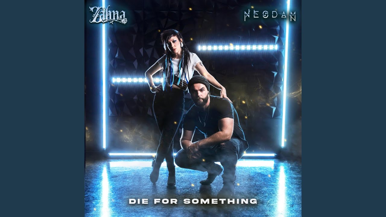 Die For Something (feat. Nesdam)