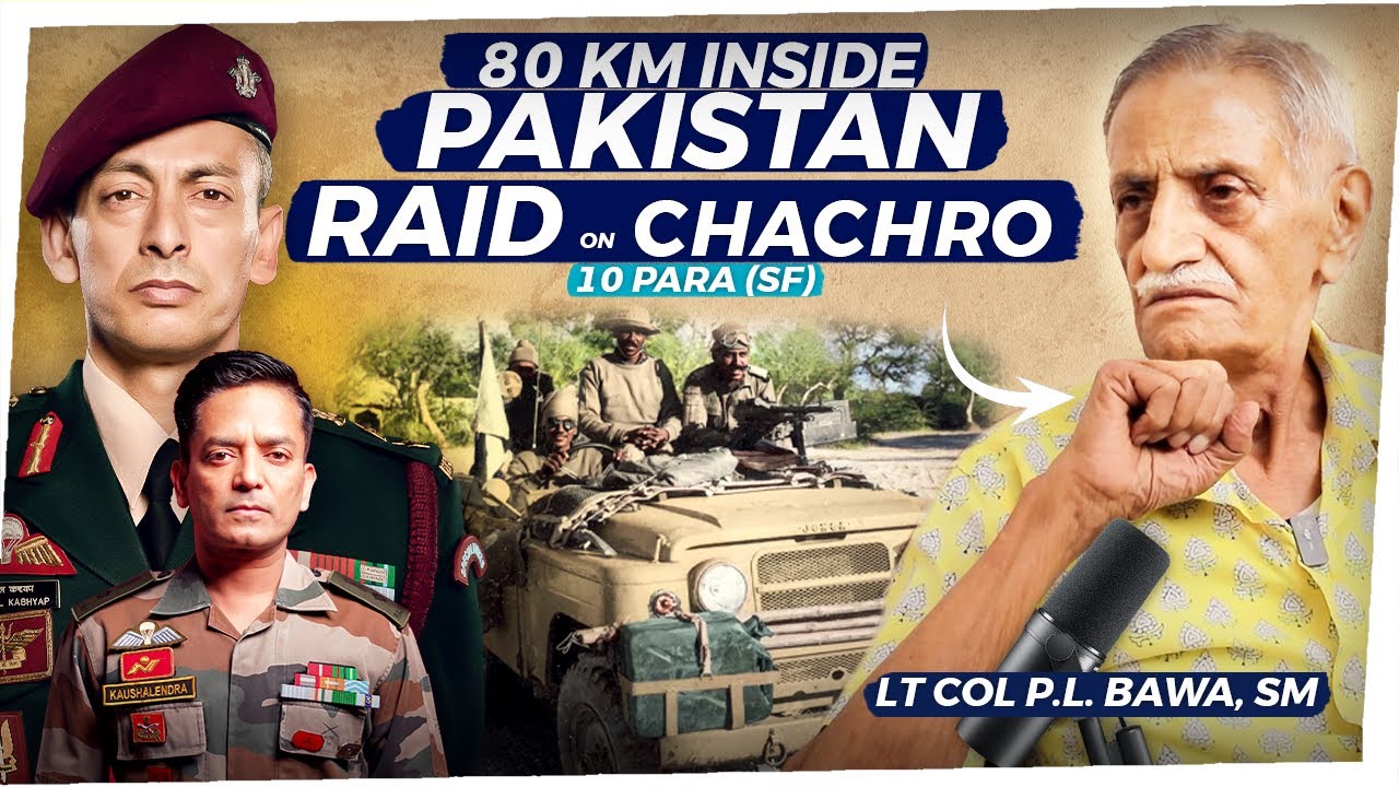 India’s Most Daring Mission – Raid on Chachro | Lt Col P.L. Bawa, SM