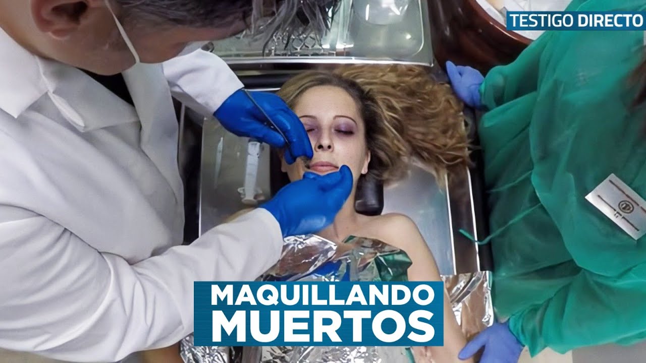 Así Es El Desconocido Trabajo De Maquillar Muertos (Un Trabajo Extraño Y Difícil) - Testigo Directo