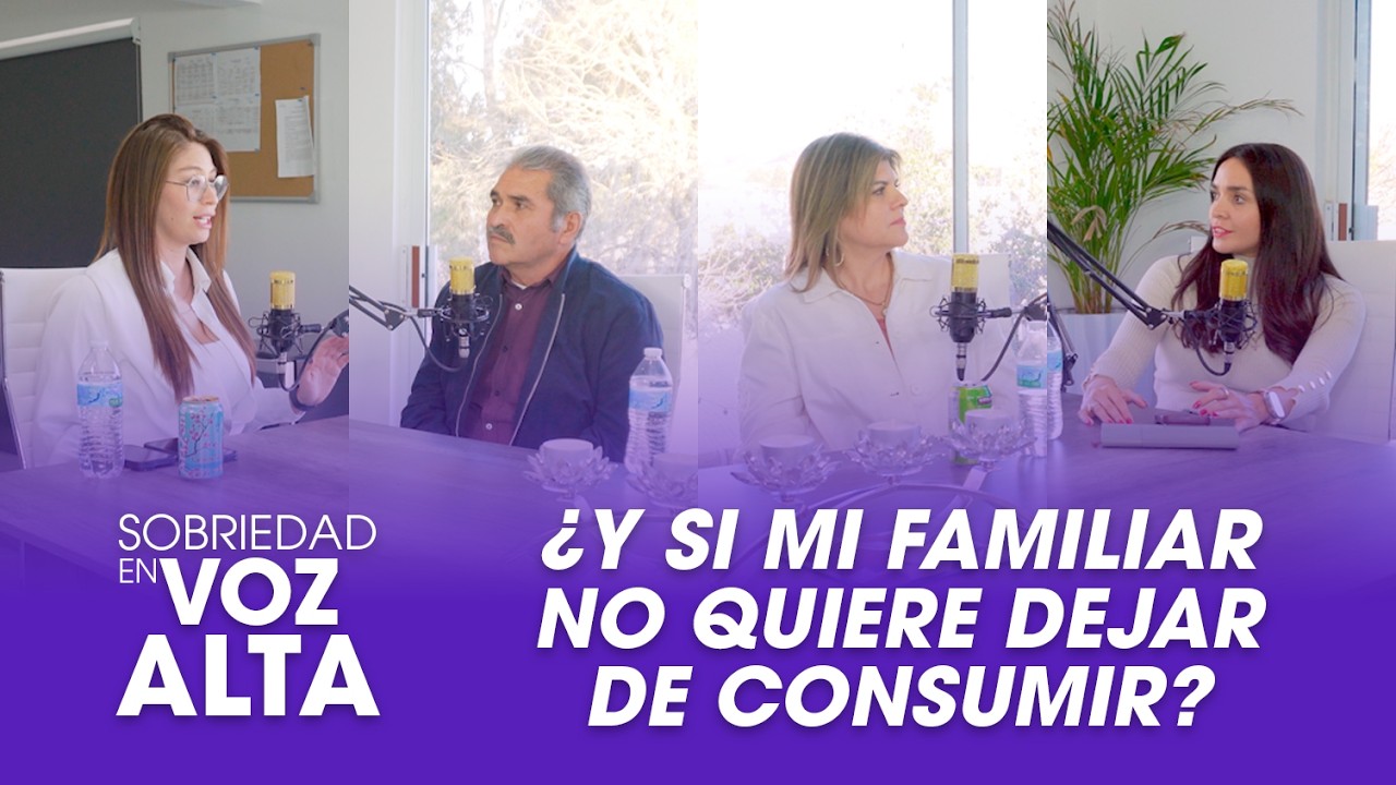 Sobriedad en Voz Alta - ¿Cómo aceptar el problema de adicción de un familiar?