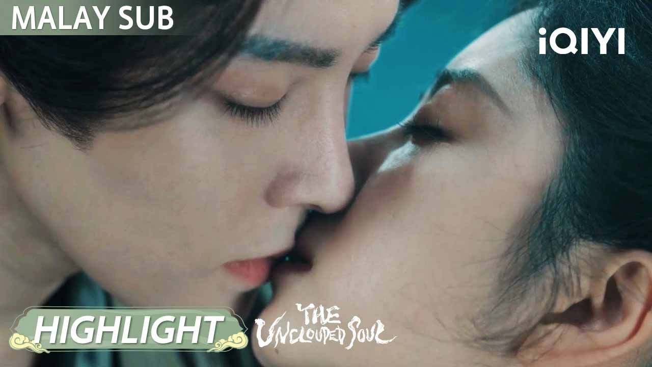 She Was Dying &mdash; Until He Kissed Her 😘😘| The Unclouded Soul 逍遥 | iQIYI Malaysia