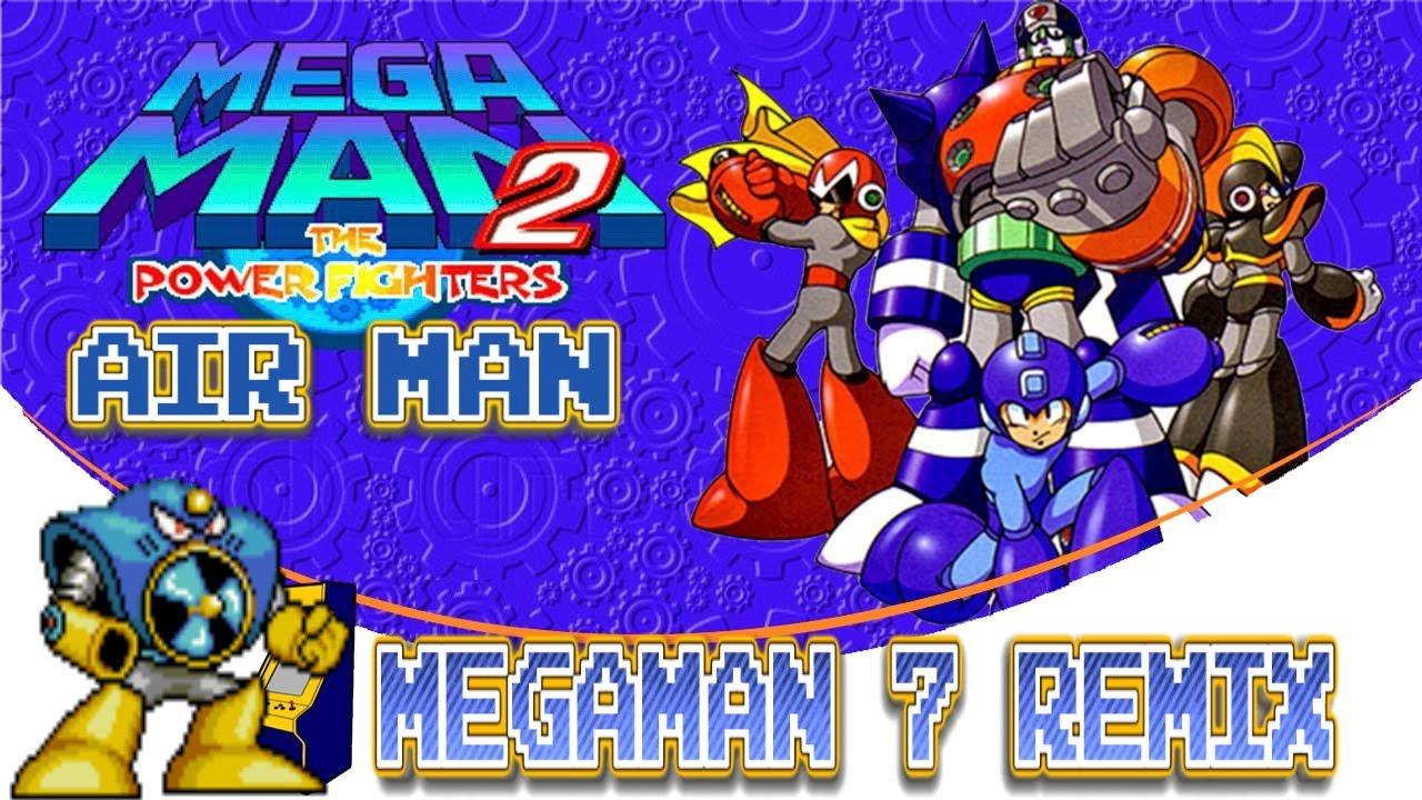 Megaman 2 The Power Fighters - Air Man(Megaman 7 Remix)