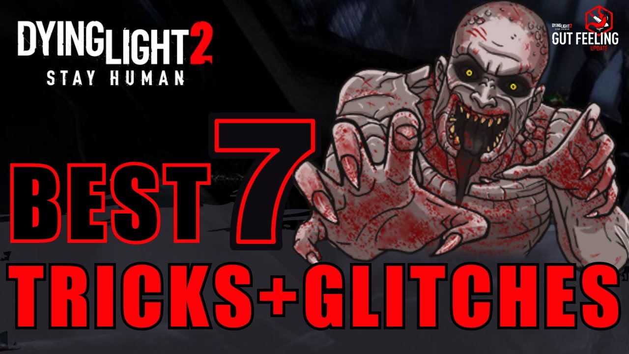 DYING LIGHT 2 BEST OF 7 Tricks & Glitches nach Update 1.10 | Deutsch German