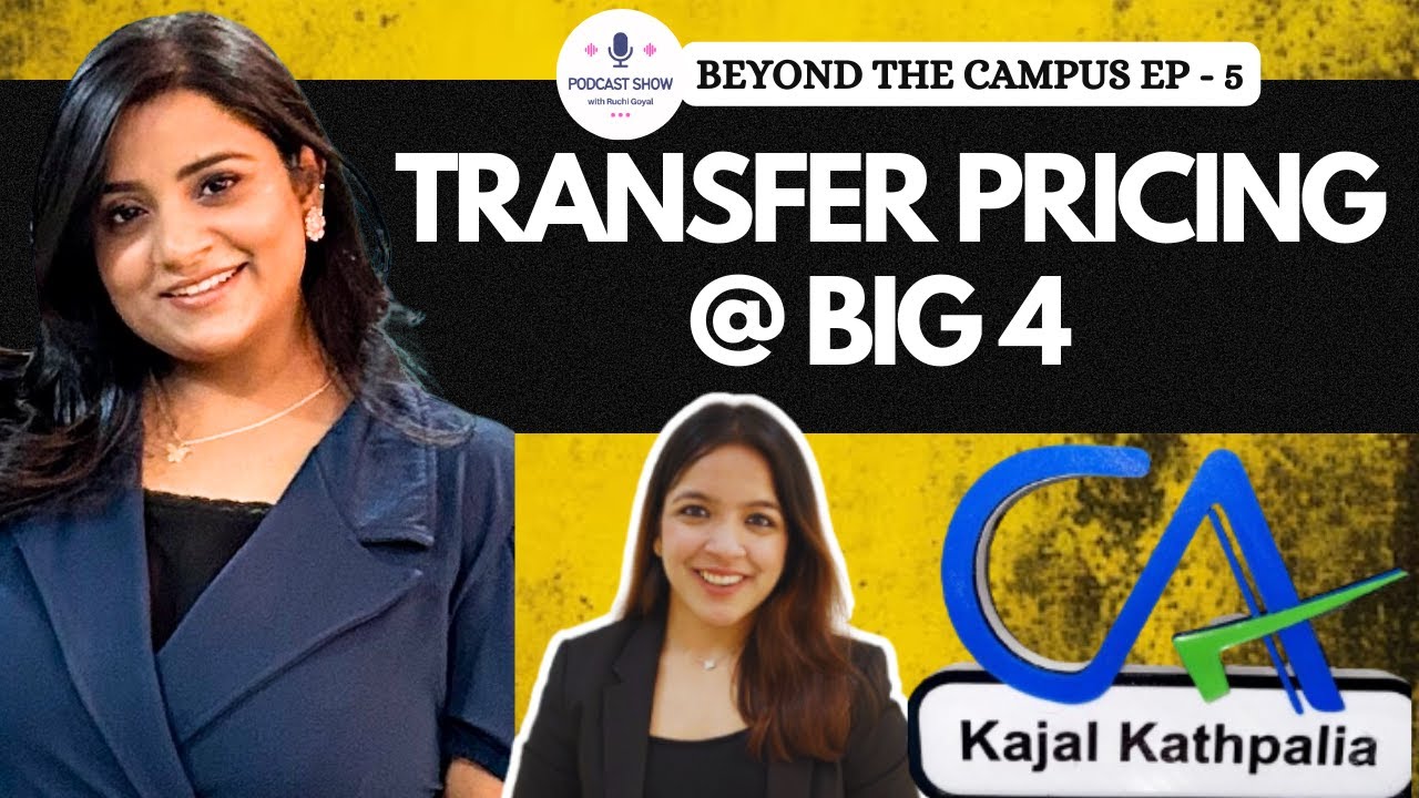 Episode - 5 l Transfer Pricing l With CA Kajal l Big 4 l Must Watch l CA Journey l Inspiring