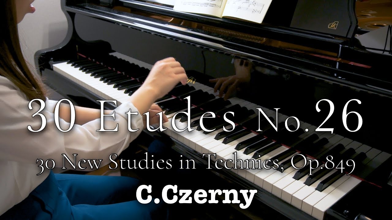 ツェルニー30番練習曲第26番  ( Czerny op.849, No.26, from 30 New Studies in Technics )