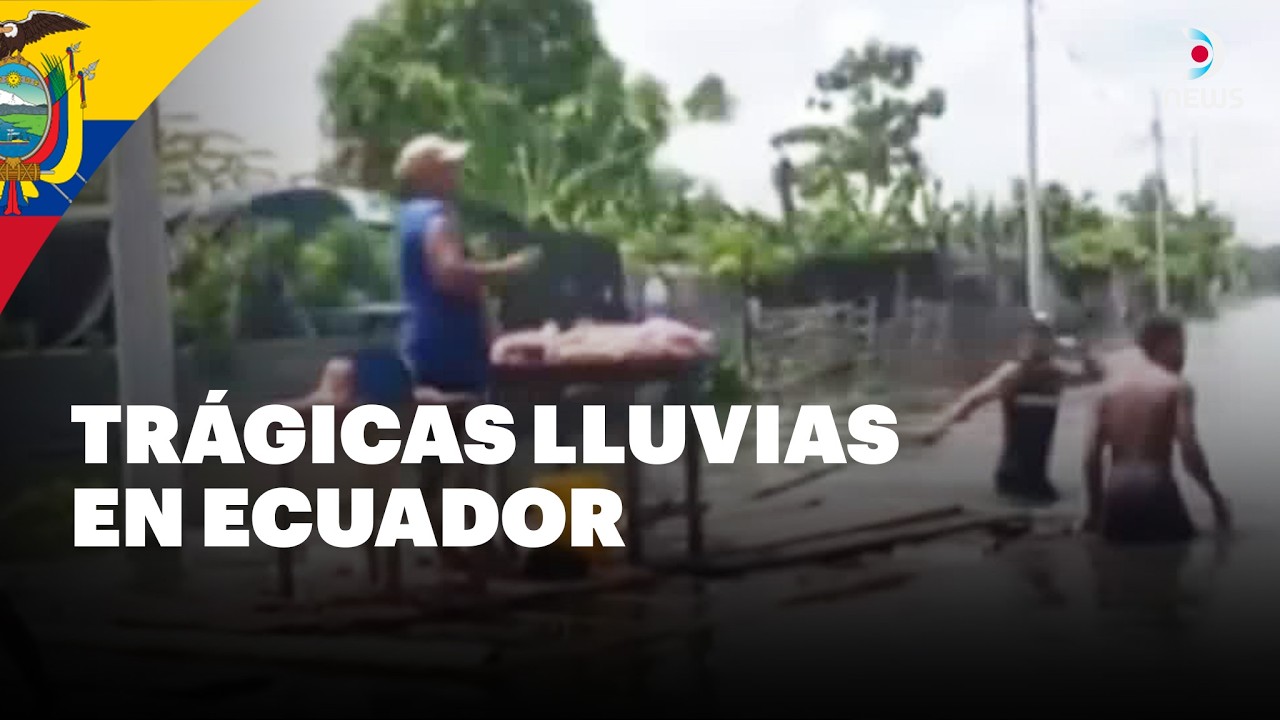 🌧️ Continúa la emergencia nacional por las trágicas lluvias en Ecuador | DNews