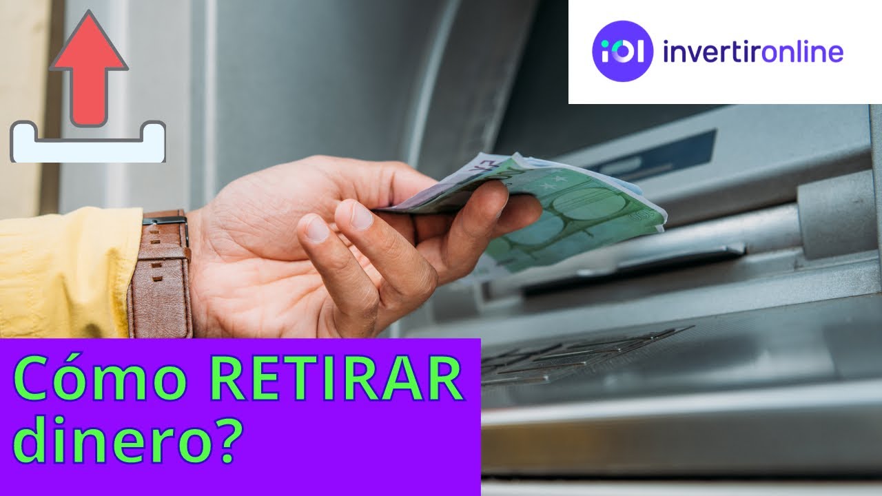 &iquest;C&oacute;mo RETIRAR dinero de tu cuenta de InvertirOnline 2023? IOL