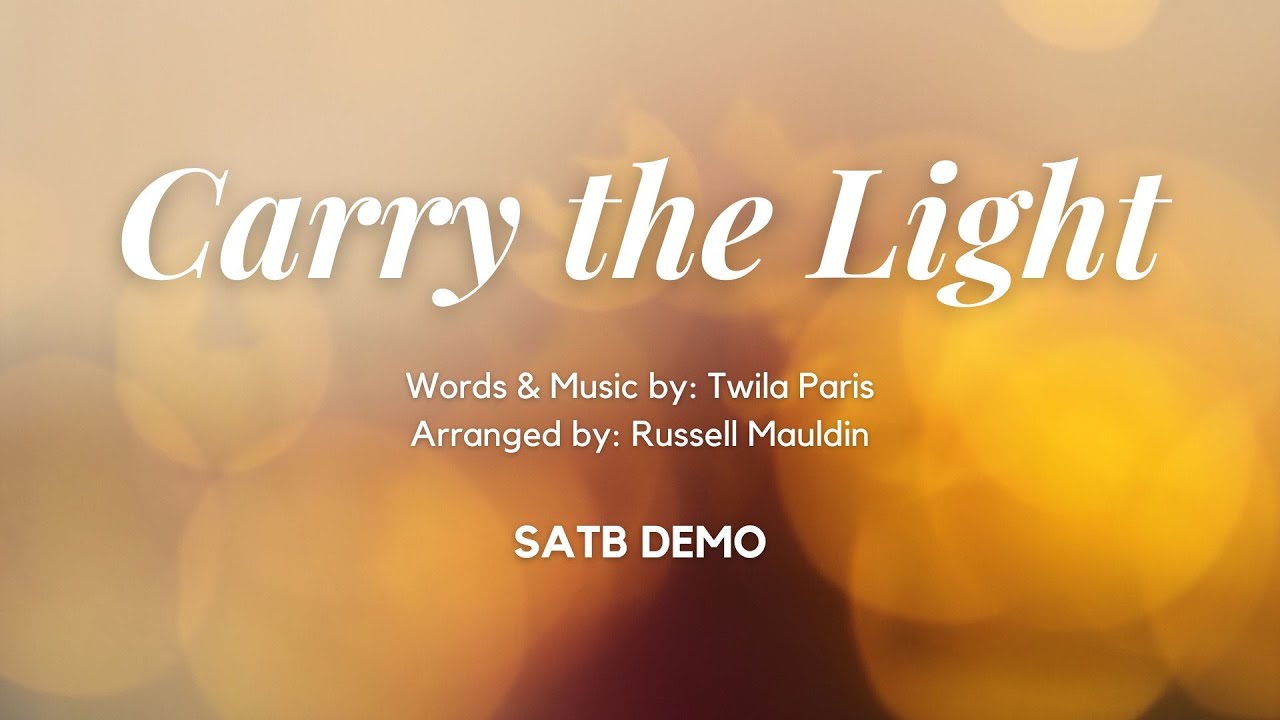 Carry the Light | SATB Demo with Lyrics