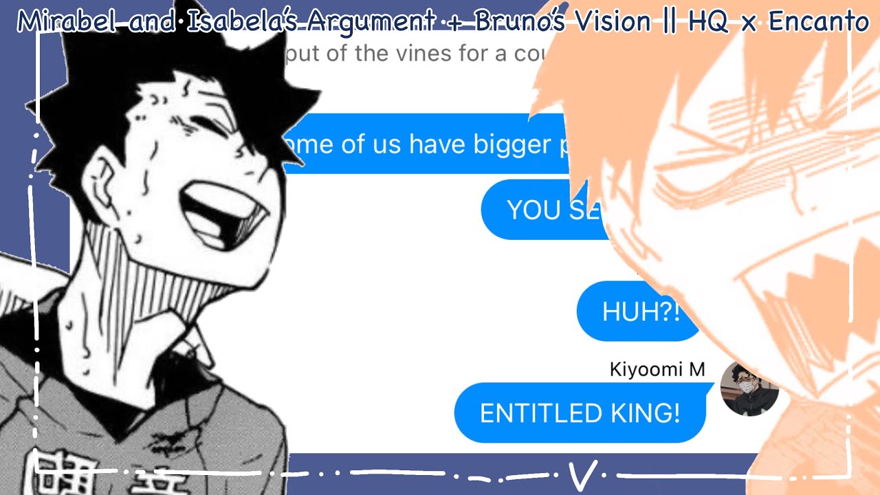 Mirabel and Isabela’s Argument + Bruno’s Vision || HQ x Encanto || Haikyuu Texts