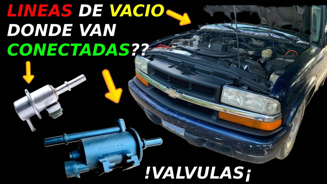 LINEAS DE VACIO | CONEXION DE MANGUERAS  DE VACIO | CHEVROLET S10 | VALVULA CANISTER | CHEVY S10