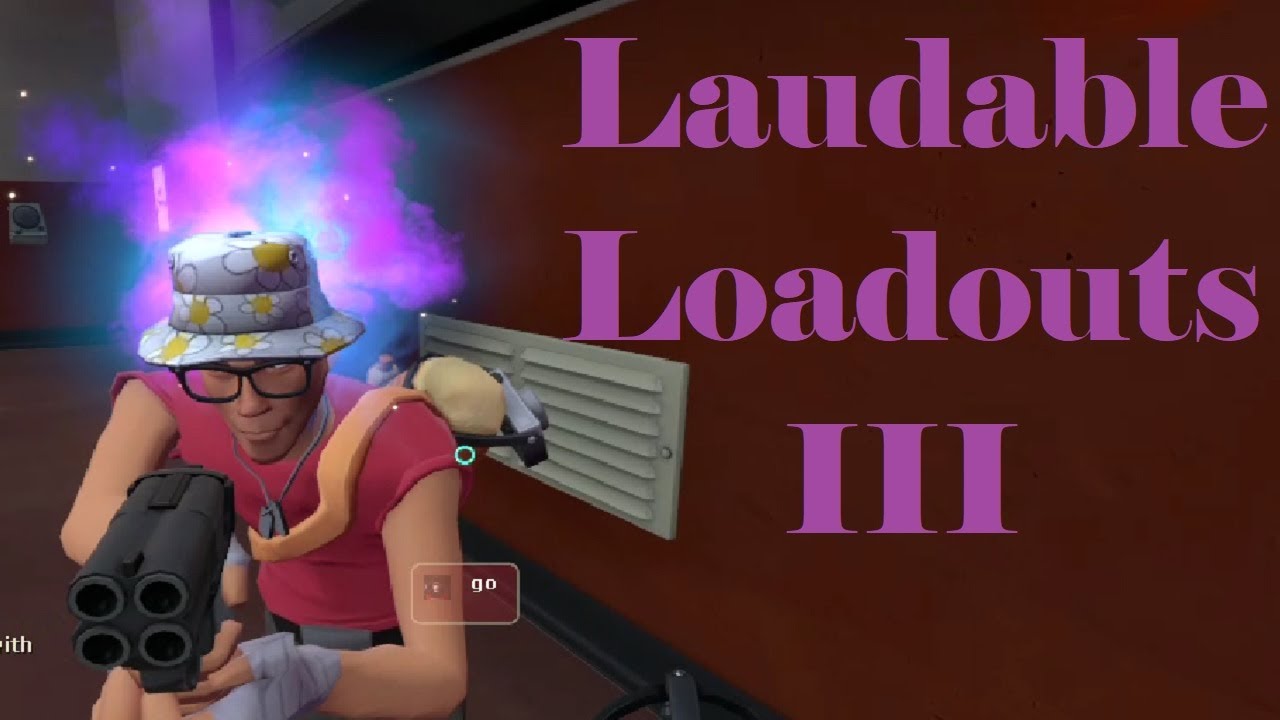 [TF2] Laudable Loadouts 3