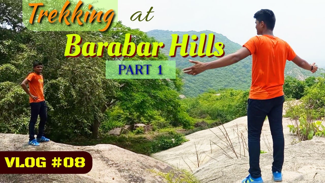 Part 1: Mountain Trekking at Barabar Hills | Barabar Caves || Amrit Raj ||